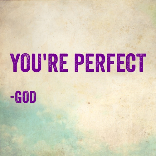 Grace Has Made You Perfect!